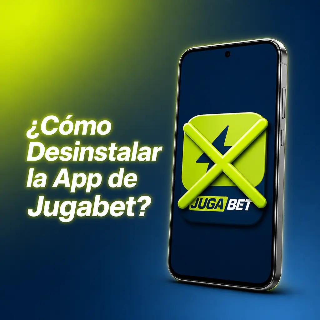 ¿Cómo Desinstalar la App de Jugabet?